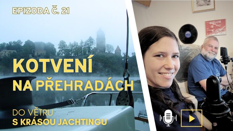 Do větru s Krásou jachtingu ep. 21: Kotvení na přehradách