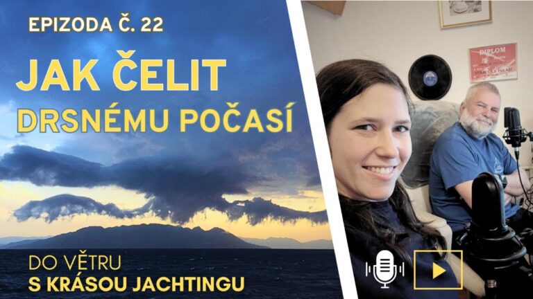 Do větru s Krásou jachtingu, ep. 22: Jak čelit drsnému počasí