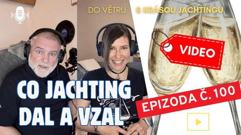 Epizoda 100: Co jachting dal a vzal